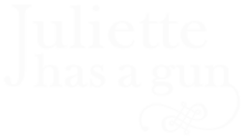 JULIETTE HAS A GUN