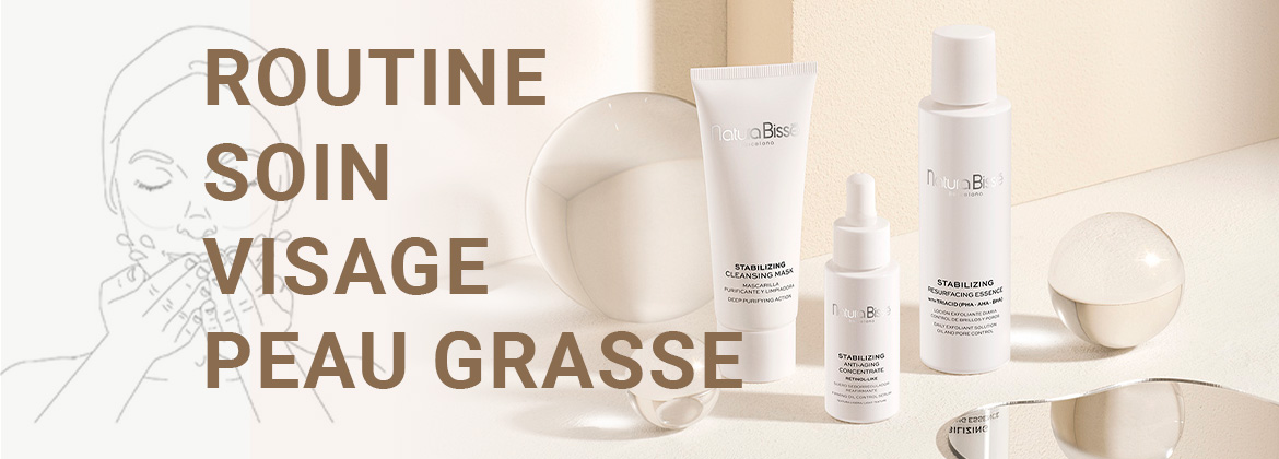 Routine soin visage peau grasse